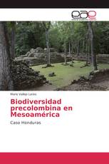 Biodiversidad precolombina en Mesoamérica