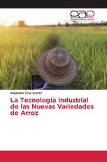 La Tecnología Industrial de las Nuevas Variedades de Arroz