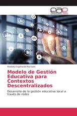 Modelo de Gestión Educativa para Contextos Descentralizados