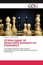 ¿Cómo jugar al desarrollo humano en Colombia?