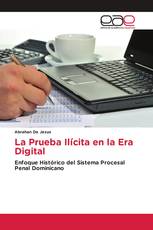 La Prueba Ilícita en la Era Digital