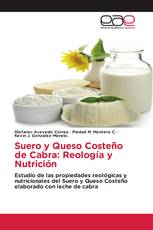 Suero y Queso Costeño de Cabra: Reología y Nutrición