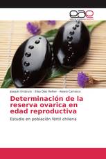 Determinación de la reserva ovarica en edad reproductiva