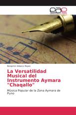 La Versatilidad Musical del Instrumento Aymara "Chaqallo"