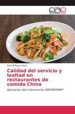 Calidad del servicio y lealtad en restaurantes de comida China