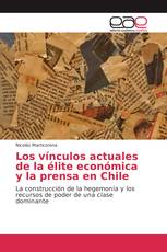 Los vínculos actuales de la élite económica y la prensa en Chile
