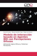 Modelo de Interacción basado en Agentes BDI con Percepciones Difusas