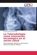 La Teleradiologia como innovacion tecnologica en el sector salud