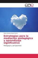 Estrategias para la mediación pedagógica y aprendizaje significativo