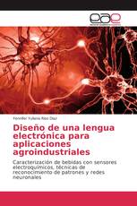 Diseño de una lengua electrónica para aplicaciones agroindustriales