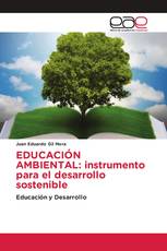 EDUCACIÓN AMBIENTAL: instrumento para el desarrollo sostenible