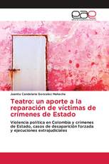 Teatro: un aporte a la reparación de víctimas de crímenes de Estado