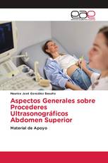 Aspectos Generales sobre Procederes Ultrasonográficos Abdomen Superior