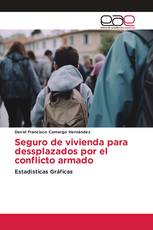 Seguro de vivienda para dessplazados por el conflicto armado