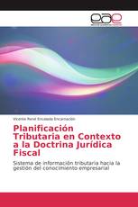 Planificación Tributaria en Contexto a la Doctrina Jurídica Fiscal