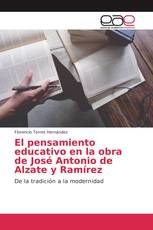 El pensamiento educativo en la obra de José Antonio de Alzate y Ramírez