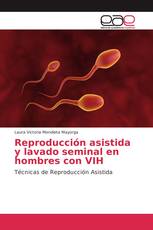 Reproducción asistida y lavado seminal en hombres con VIH