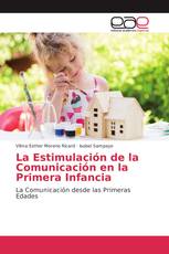 La Estimulación de la Comunicación en la Primera Infancia