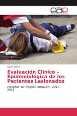 Evaluación Clínico – Epidemiológica de los Pacientes Lesionados