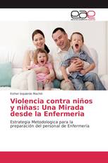 Violencia contra niños y niñas: Una Mirada desde la Enfermeria