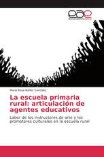 La escuela primaria rural: articulación de agentes educativos