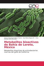 Metabolitos bioactivos de Bahía de Loreto, México