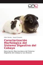 Caracterización Morfológica del Sistema Digestivo del Cobayo