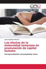 Los efectos de la maternidad temprana en acumulación de capital humano