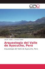 Arqueología del Valle de Ayacucho, Perú