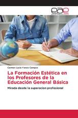 La Formación Estética en los Profesores de la Educación General Básica