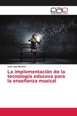 La implementación de la tecnología educava para la enseñanza musical