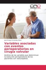 Variables asociadas con eventos perioperatorios en cirugía valvular