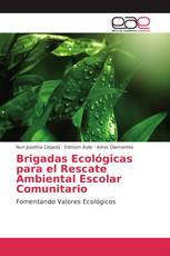 Brigadas Ecológicas para el Rescate Ambiental Escolar Comunitario