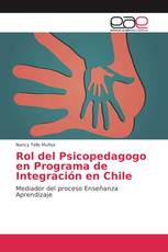 Rol del Psicopedagogo en Programa de Integración en Chile
