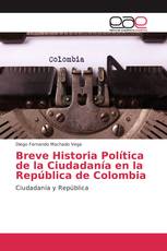 Breve Historia Política de la Ciudadanía en la República de Colombia