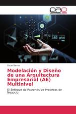 Modelación y Diseño de una Arquitectura Empresarial (AE) Multinivel