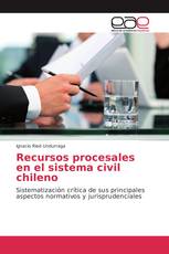 Recursos procesales en el sistema civil chileno