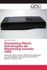 Marketing Móvil: Estrategias de Marketing usando SMS