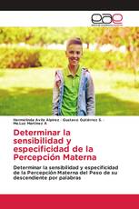 Determinar la sensibilidad y especificidad de la Percepción Materna