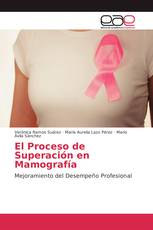 El Proceso de Superación en Mamografía