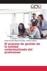 El proceso de gestión de la calidad contextualizada del profesional