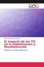 El Impacto de las TIC en la Globalización y Mundialización