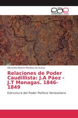 Relaciones de Poder Caudillista: J.A Páez - J.T Monagas. 1846-1849