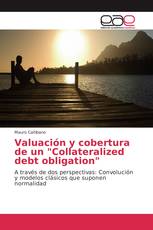 Valuación y cobertura de un "Collateralized debt obligation"