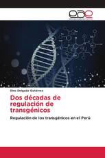 Dos décadas de regulación de transgénicos
