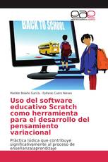 Uso del software educativo Scratch como herramienta para el desarrollo del pensamiento variacional