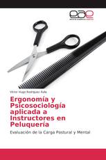 Ergonomía y Psicosociología aplicada a Instructores en Peluquería