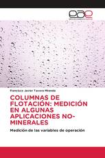 COLUMNAS DE FLOTACIÓN: MEDICIÓN EN ALGUNAS APLICACIONES NO-MINERALES