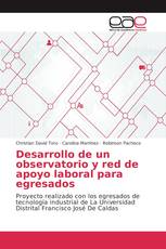 Desarrollo de un observatorio y red de apoyo laboral para egresados