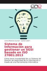 Sistema de Información para gestionar un SGSI basado en ISO 27001:2013